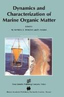Dynamics and Characterization of Marine Organic Matter di E. Tanoue, T. Hama edito da Springer Netherlands