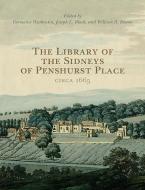 The Library of  the  Sidneys of  Penshurst Place circa 1665 di Germaine Warkentin edito da University of Toronto Press, Scholarly Publishing Division
