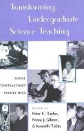 Transforming Undergraduate Science Teaching edito da Lang, Peter