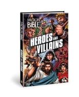 The Action Bible: Heroes and Villains edito da DAVID C COOK