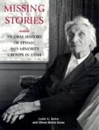Missing Stories di Leslie Kelen edito da Utah State University Press