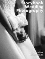 Storytelling Wedding Photography di Barbara Box edito da Amherst Media