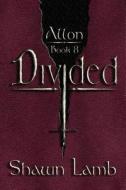 Allon Book 8 - Divided di Shawn Lamb edito da Allon Books