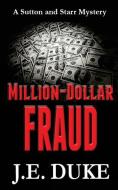 Million-Dollar Fraud di J. E. Duke edito da H.A.R.P., Inc.