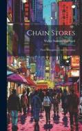 Chain Stores: Their Management and Operation di Walter Sumner Hayward edito da LEGARE STREET PR