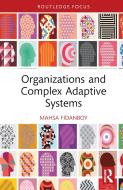 Organizations And Complex Adaptive Systems di Mahsa Fidanboy edito da Taylor & Francis Ltd