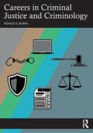 Careers In Criminal Justice And Criminology di Ronald G. Burns edito da Taylor & Francis Ltd