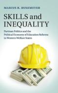 Skills and Inequality di Marius R. Busemeyer edito da Cambridge University Press