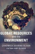 Global Resources and the Environment di Chadwick Dearing Oliver, Fatma Arf Oliver edito da Cambridge University Press