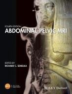 Abdominal-Pelvic MRI di Richard C. Semelka edito da Wiley-Blackwell