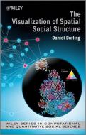 The Visualization of Spatial Social Structure di Danny Dorling edito da WILEY
