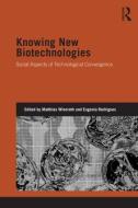 Knowing New Biotechnologies edito da Taylor & Francis Ltd