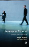 Language As Discourse di Michael McCarthy, Ronald Carter edito da Taylor & Francis Ltd