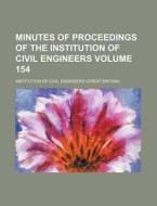 Minutes of Proceedings of the Institution of Civil Engineers Volume 154 di Institution Of Civil Engineers edito da Rarebooksclub.com