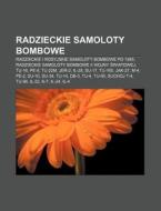Radzieckie Samoloty Bombowe: Radzieckie di R. D. O. Wikipedia edito da Books LLC, Wiki Series