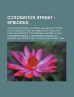 Coronation Street - Episodes: Christmas di Source Wikia edito da Books LLC, Wiki Series