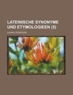 Lateinische Synonyme Und Etymologieen (5 ) di United States Congress House, Ludwig Doderlein edito da Rarebooksclub.com