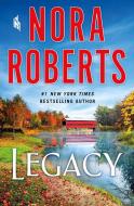 Legacy di Nora Roberts edito da ST MARTINS PR