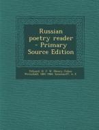 Russian Poetry Reader di H. J. W. 1881-1968 Tillyard, A. E. Semeonoff edito da Nabu Press