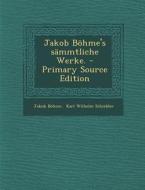 Jakob Bohme's Sammtliche Werke. di Jakob Bohme edito da Nabu Press