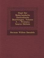 Staat Der Nederlandsche Oostindische Bezittingen, Volume 3... di Herman Willem Daendels edito da Nabu Press