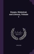 Essays, Historical, And Literary, Volume 1 di John Fiske edito da Palala Press