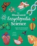 The Illustrated Encyclopedia Of Science di Claudia Martin edito da Arcturus Publishing Ltd
