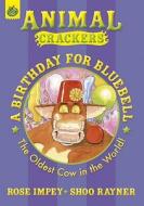 A Birthday For Bluebell di Rose Impey edito da Hachette Children's Books