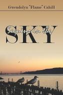Sequins In The Sky di Gwendolyn "Flame" Cahill edito da Publishamerica