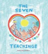 The Seven Teachings di David Courchene Jr. edito da Trafford Publishing