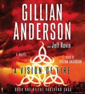 A Vision of Fire di Gillian Anderson, Jeff Rovin edito da Simon & Schuster Audio