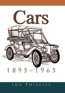 Cars di Lou Phillips edito da Xlibris
