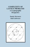 Complexity of Lattice Problems di Shafi Goldwasser, Daniele Micciancio edito da Springer US