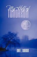 My Half of Tomorrow di John L. Dunegan edito da iUniverse
