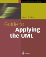 Guide to Applying the UML di Sinan Si Alhir edito da Springer New York