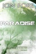 Paradise di Jon Fore edito da Createspace