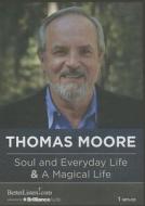 Soul and Everyday Life & a Magical Life di Thomas Moore edito da Brilliance Audio