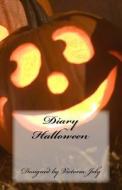 Diary Halloween: Original Design 1 di Victoria Joly edito da Createspace Independent Publishing Platform
