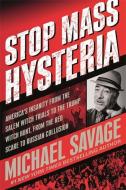 Stop Mass Hysteria di Michael Savage edito da Little, Brown & Company