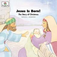 Jesus Is Born: God Loves Me Storybooks #24 di Patricia L. Nederveld edito da Faith Alive Christian Resources
