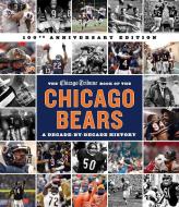 The Chicago Tribune Book of the Chicago Bears, 2nd Ed. di Chicago Tribune Staff edito da AGATE MIDWAY