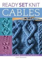 Ready, Set, Knit Cables di Carri Hammett edito da Rockport Publishers Inc.