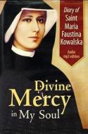 Diary of Saint Maria Faustina Kowalska: Divine Mercy in My Soul di Maria Faustina Kowalska edito da Marian Press