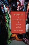 Henry IV di Luigi Pirandello edito da Italica Press, Inc.