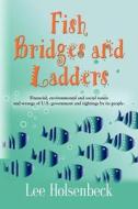 Financial, Environmental And Social Issues And The Wrongs Of U.s. Government And Righting By Its People di Lee Holsenbeck edito da Booklocker Inc.,us