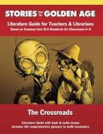 The Crossroads: Literature Guide Kit di L. Ron Hubbard edito da GALAXY PR LLC