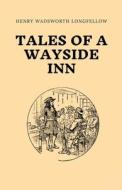 Tales of a Wayside Inn di Longfellow edito da Word Well Books