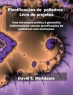 Planificaçãos de  poliedros - Livro de projetos di David E. McAdams edito da Life is a Story Problem LLC