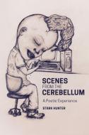 Scenes from the Cerebellum di Stark Hunter edito da Proving Press
