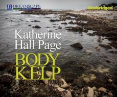 The Body in the Kelp di Katherine Hall Page edito da Dreamscape Media